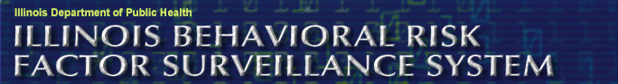 Illinois Behavorial Risk Factor Surveillance System