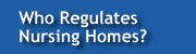 Who Regulates Nursing Homes